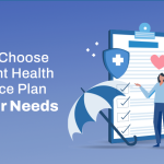 How To Select The Right Health Insurance For Your Needs