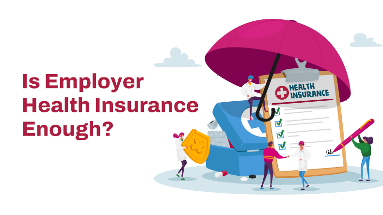 Is Employer Insurance Enough?