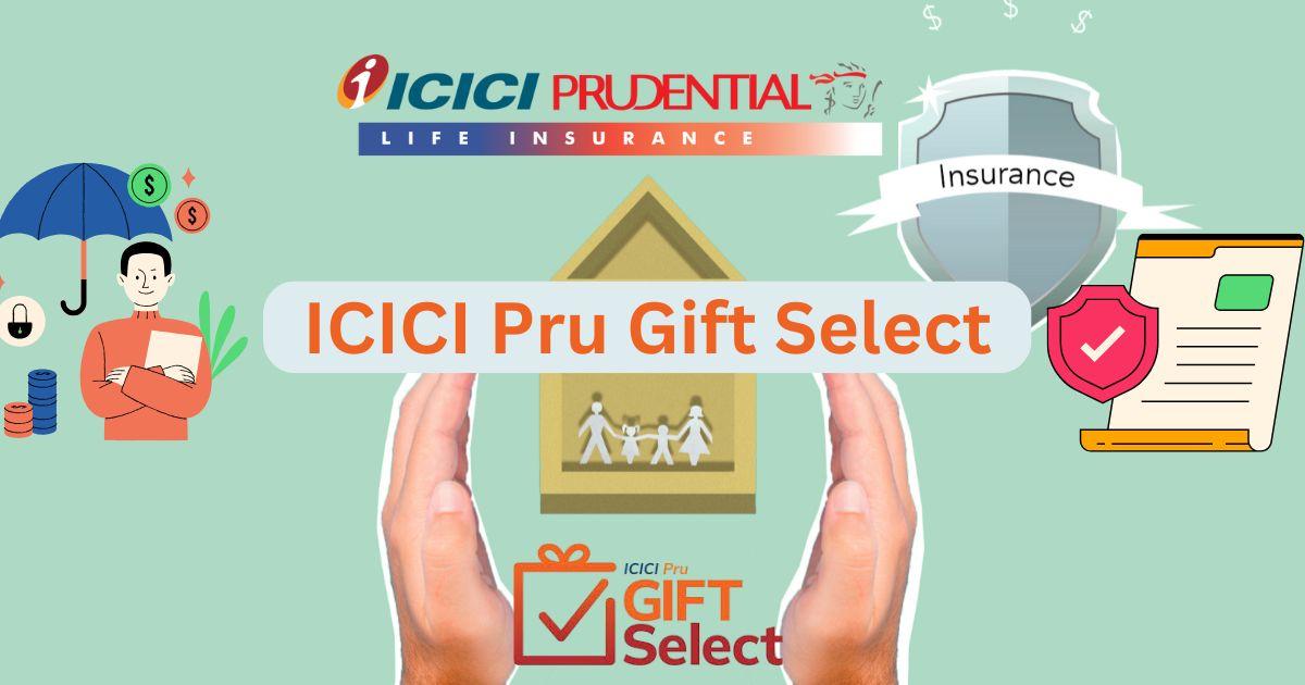 ICICI Pru Gift Select